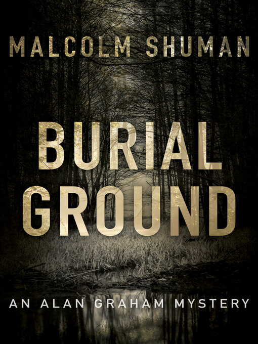 Title details for Burial Ground by Malcolm Shuman - Available